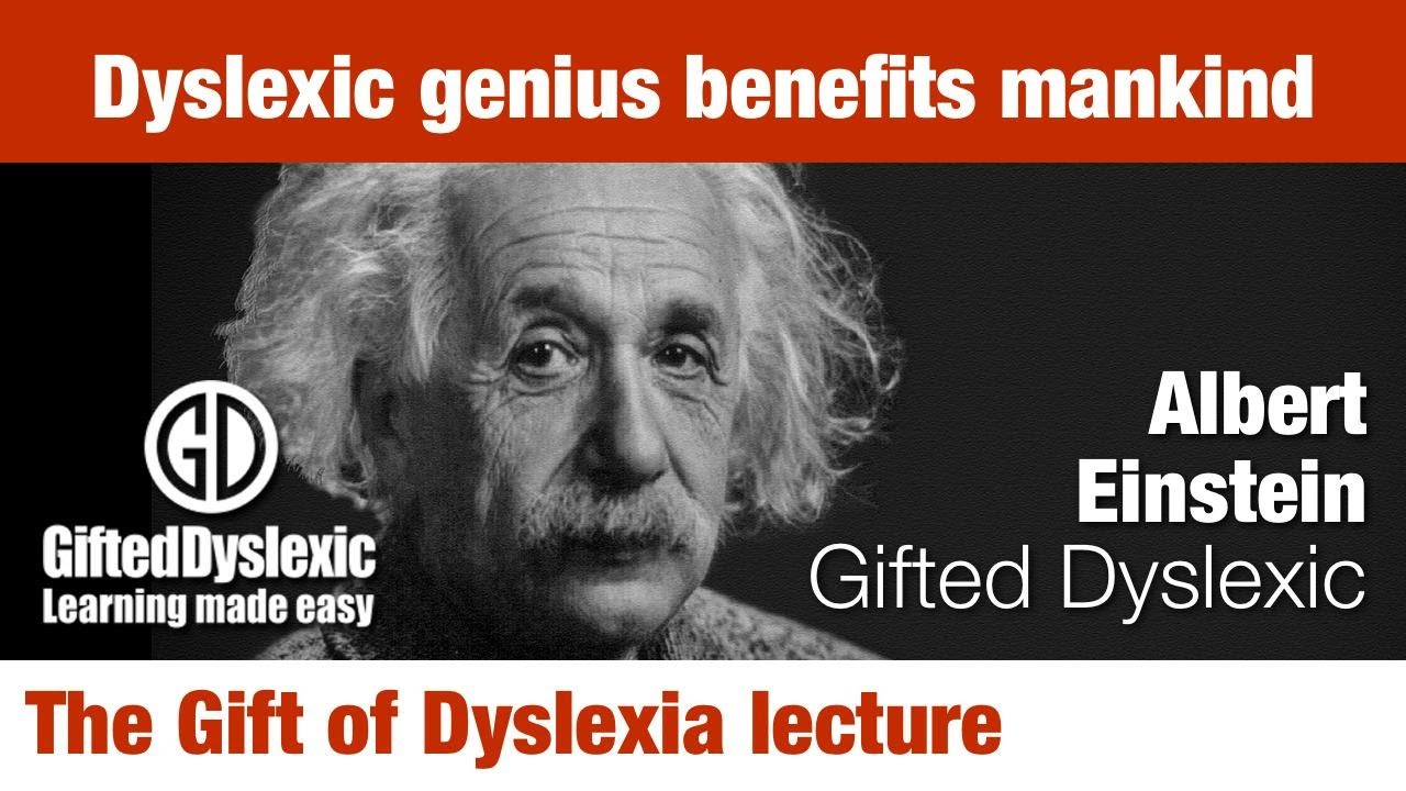 The Gift of Dyslexia: The Gifted Dyslexics have moved the human kind forward.