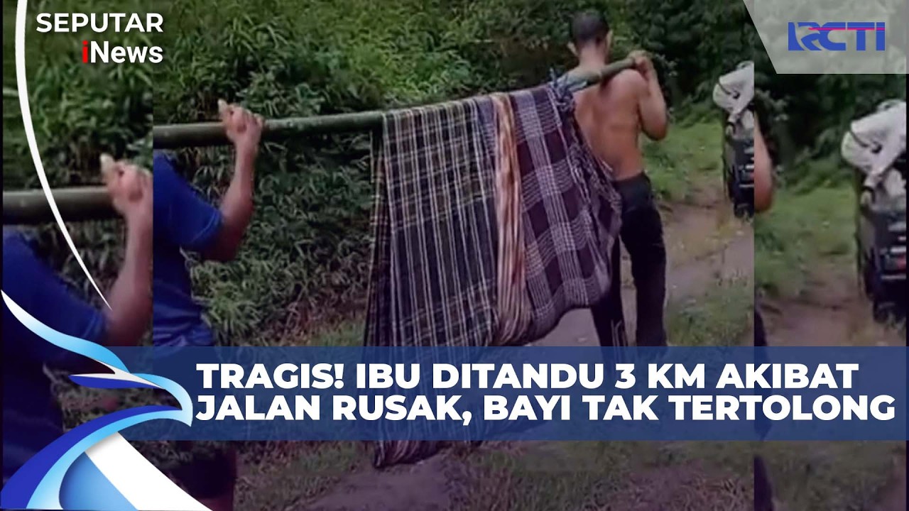 Ambulans Tak Bisa Akses karena Jalan Rusak, Bayi Baru Lahir Meninggal | SIS 12/2