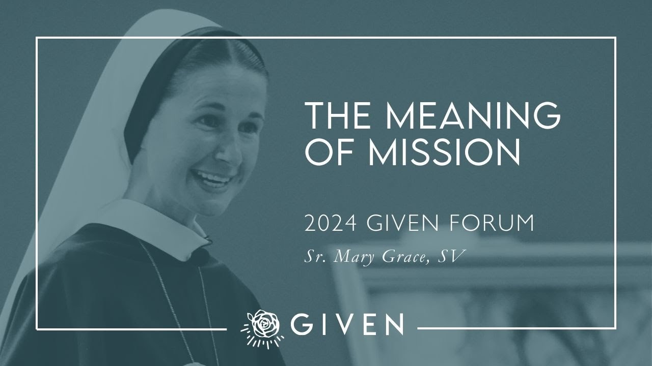 2024 GIVEN Forum Keynote - Sr. Mary Grace, SV