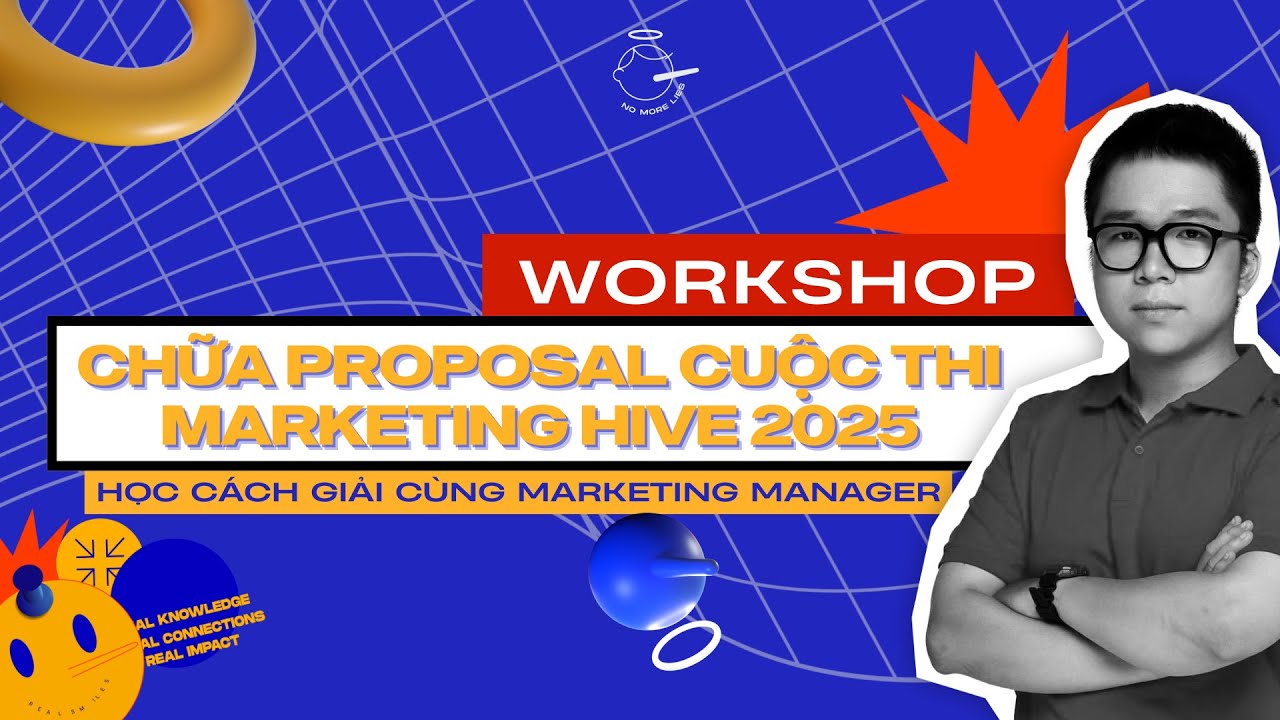 WORKSHOP CHỮA PROPOSAL CUỘC THI MARKETING HIVE 2025 - HỌC CÁCH GIẢI CÙNG MARKETING MANAGER