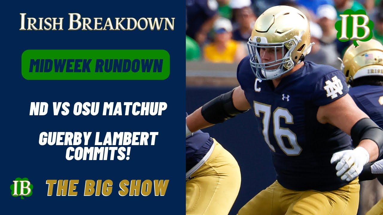 Notre Dame Midweek Rundown - Guerby Lambert Commits, ND vs Ohio State Matchup