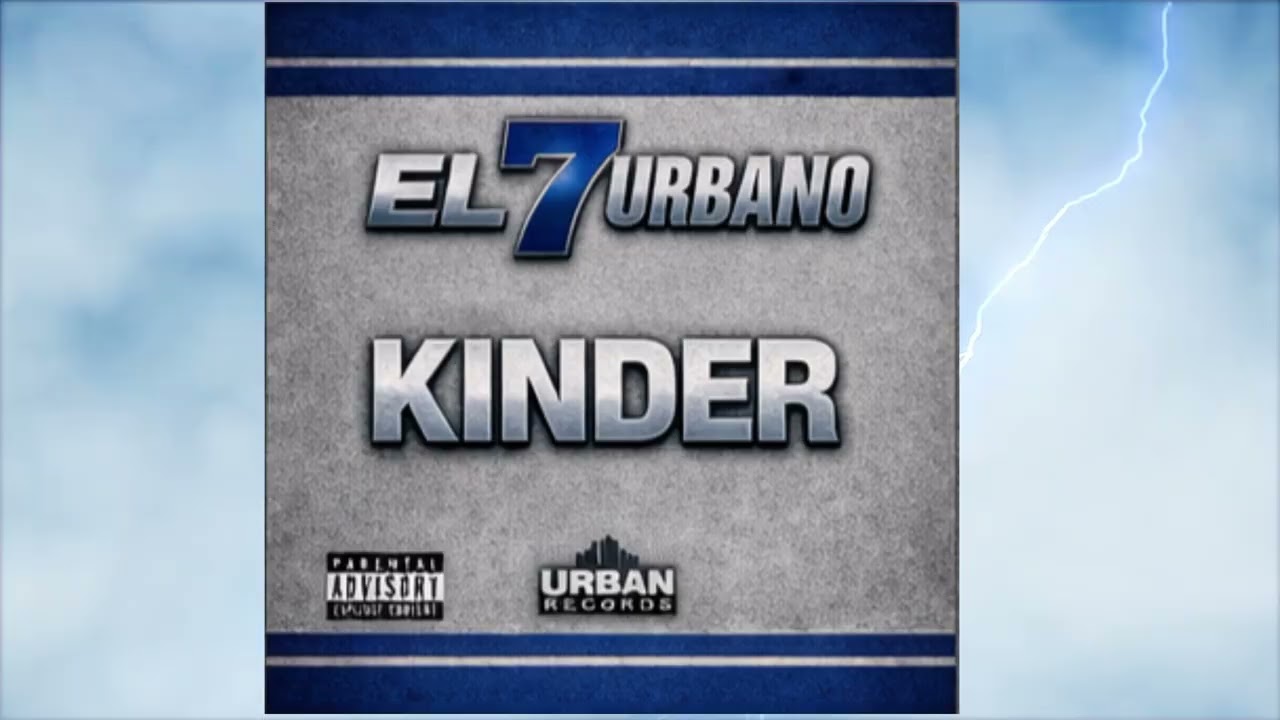 Kinder (audio oficial ) EL 7 URBANO 💙