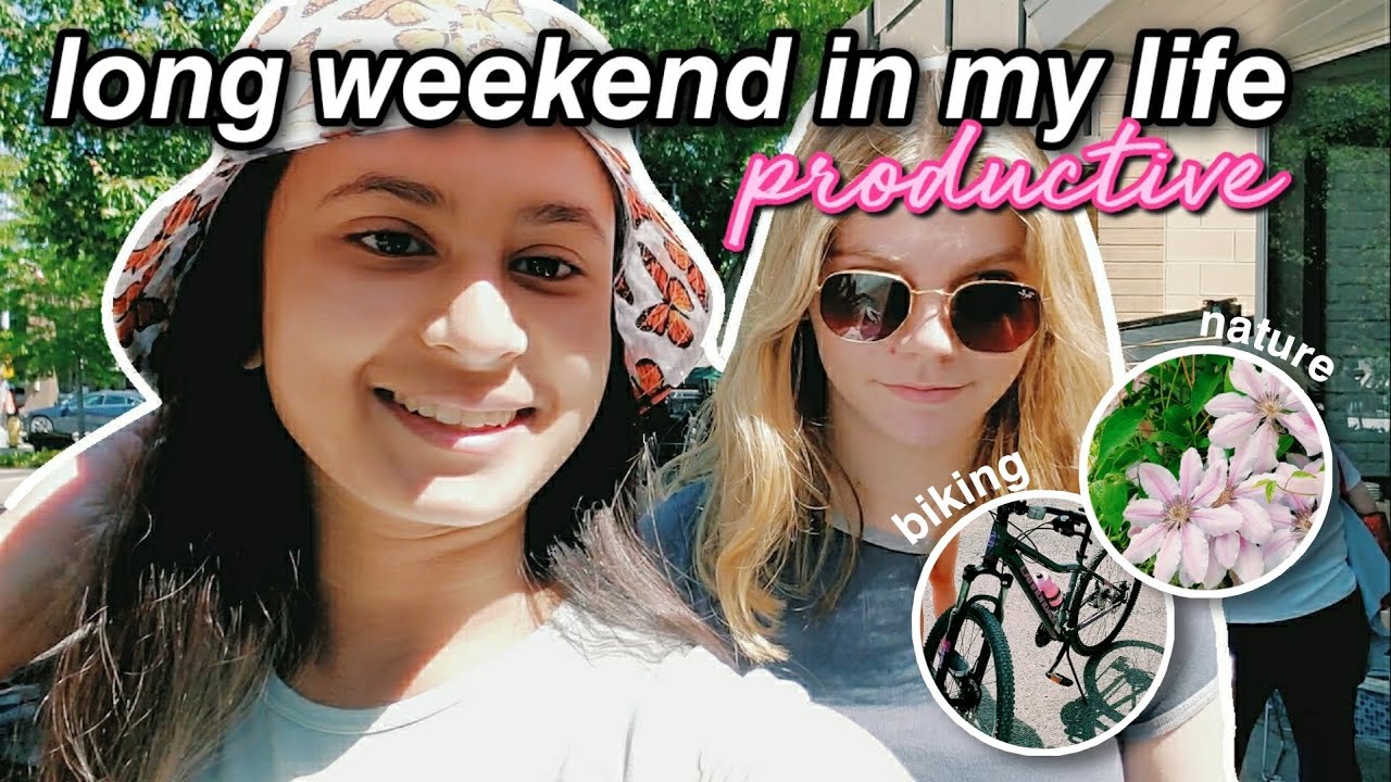 long weekend in my life *summery vibes + productive*