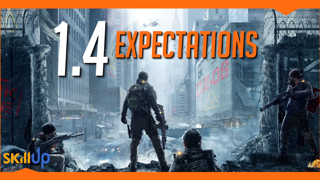 The Division | What We Can Expect From Patch 1.4 (Spoiler: It's Going To Be Big!)