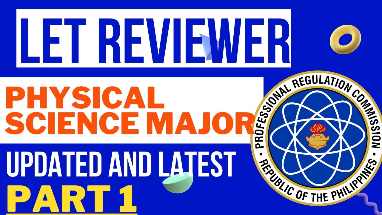LET REVIEWER 2022|PHYSICAL SCIENCE MAJOR PART 1 W/ ANSWER KEY #let2022  #Reviewer4AllPH
