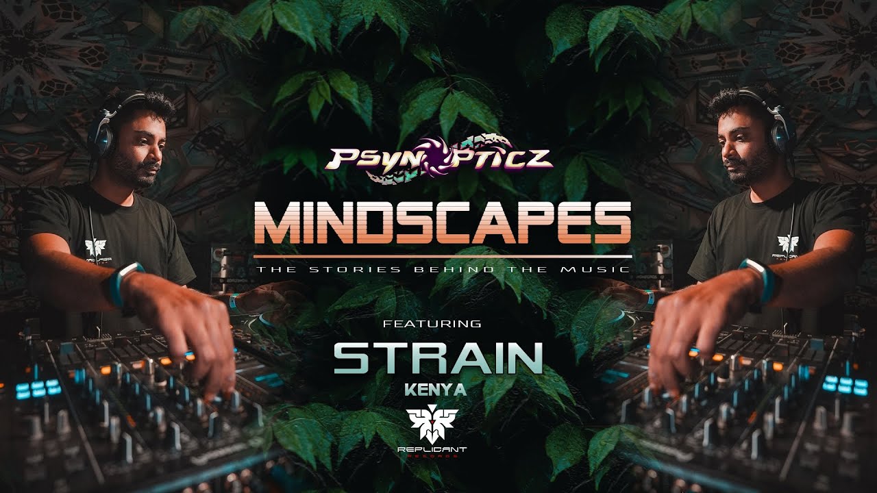PsynOpticz Mindscapes :: Strain @ Replicant Records {Kenya}