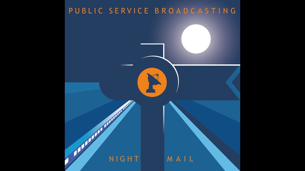 PUBLIC SERVICE BROADCASTING - NIGHT MAIL