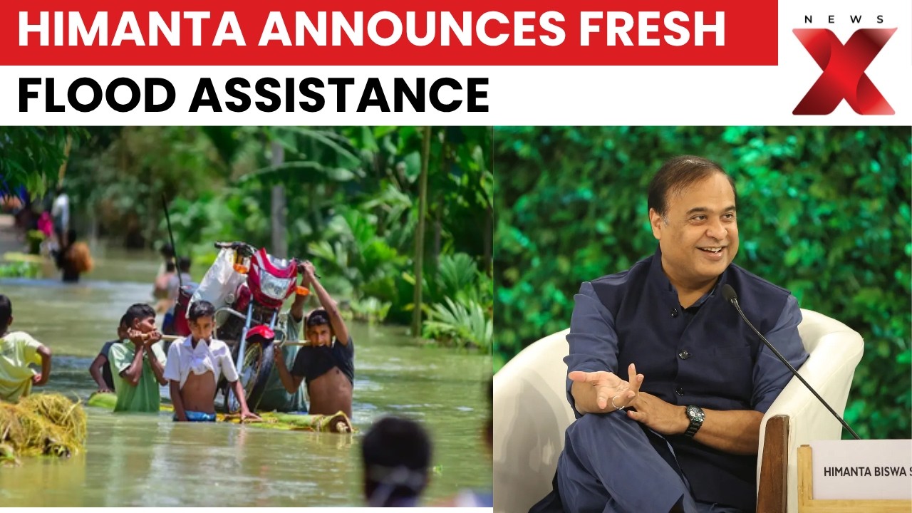 Assam Flood Relief: Himanta Biswa Sarma Announces ₹15,000 Aid For Affected Families | NewsX