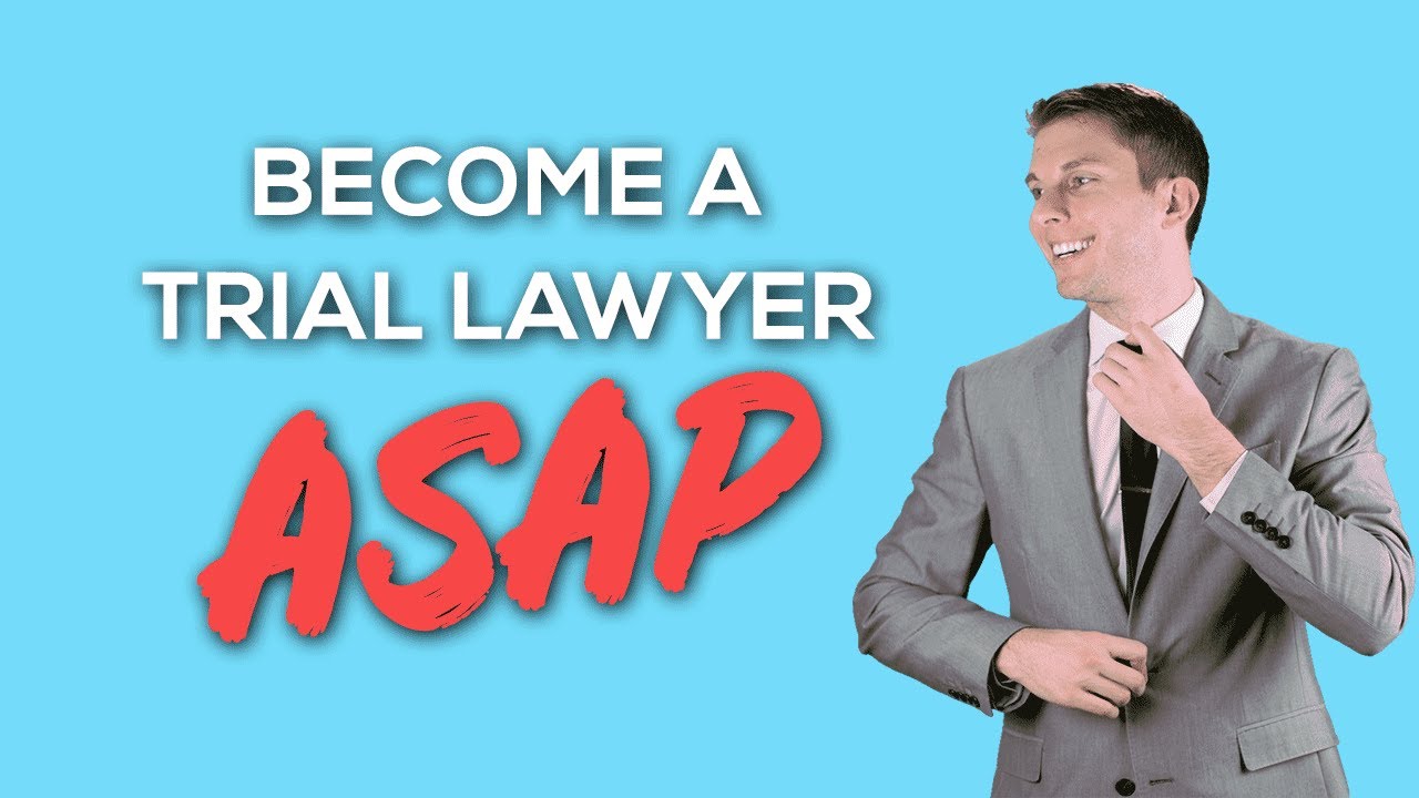 The Importance of Trial Advocacy (Become a trial lawyer ASAP!)
