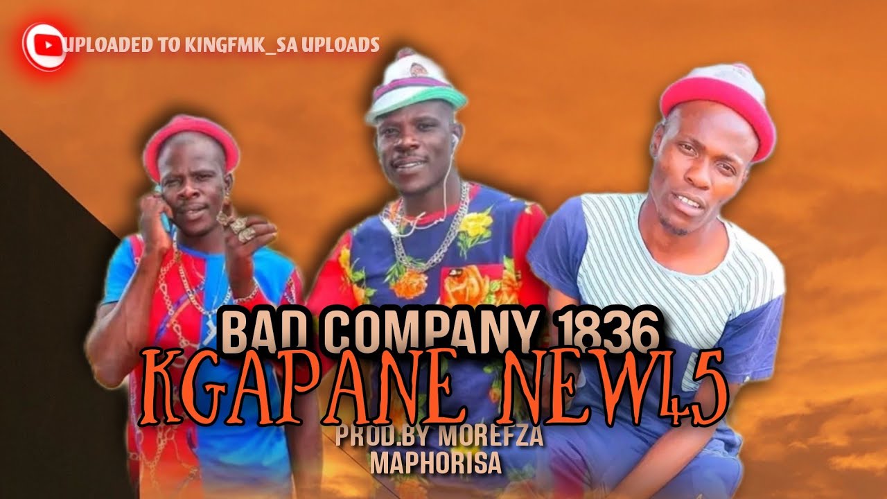 Kgapane New⁴⁵( Bantseba ) | Bad Company 1836_Mozukwane