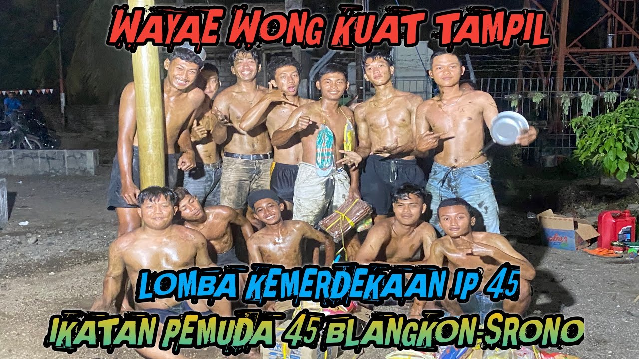 LOMBA PANJAT PINANG DEWASA || PERLOMBAAN KEMERDEKAAN || IP 45 (IKATAN PEMUDA 45)