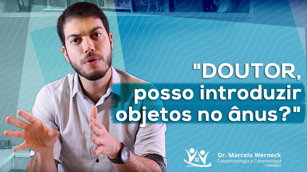 Introduzir coisas no ânus, faz mal? Masturbação anal, pode ou não pode?