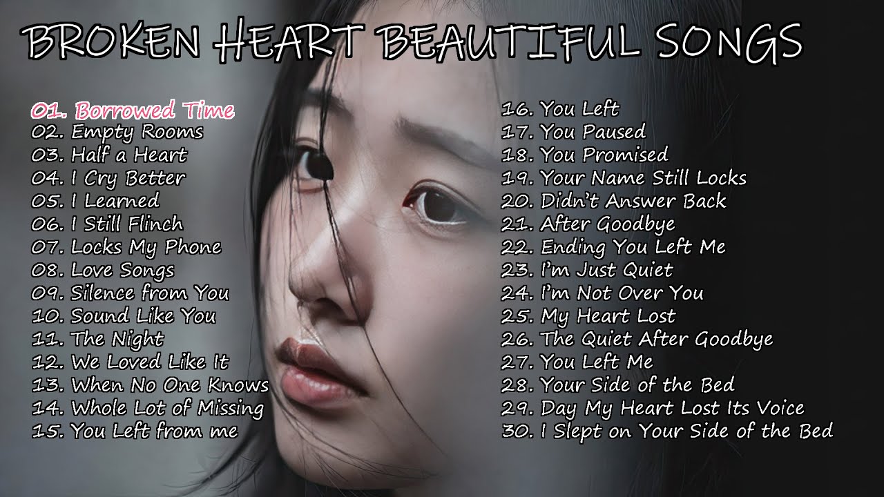 BROKEN HEART BEAUTIFUL SONGS