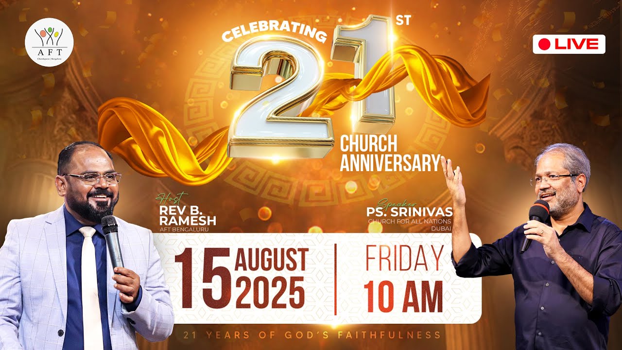 🔴 21ST CHURCH ANNIVERSARY CELEBRATION | 10:00 AM | 15/08/2025 | AFT BENGALURU