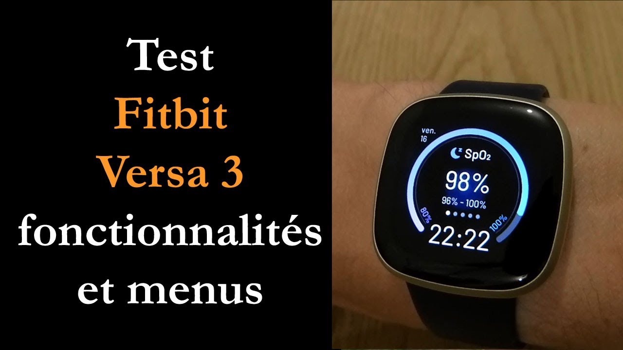 Test Fitbit Versa 3 : design amélioré et puce GPS ajoutée