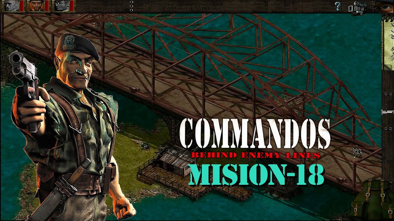 Commandos - Tras las lineas enemigas - MISION 18 En Español