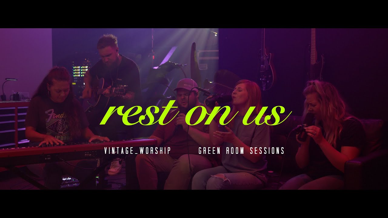 Rest On Us (Green Room Sessions) - Vintage Worship