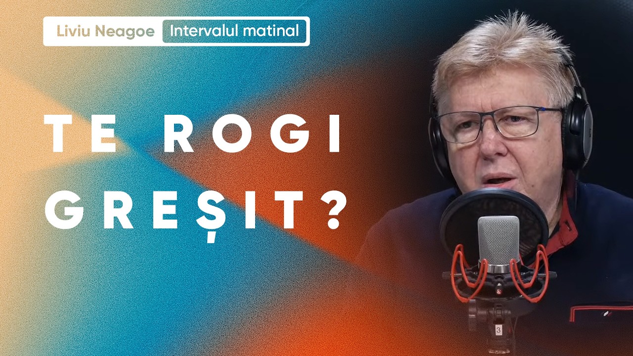 Rugăciune - pastor Liviu Neagoe