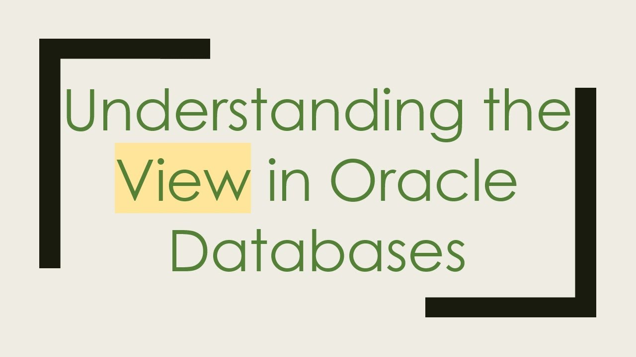 Understanding the View in Oracle Databases