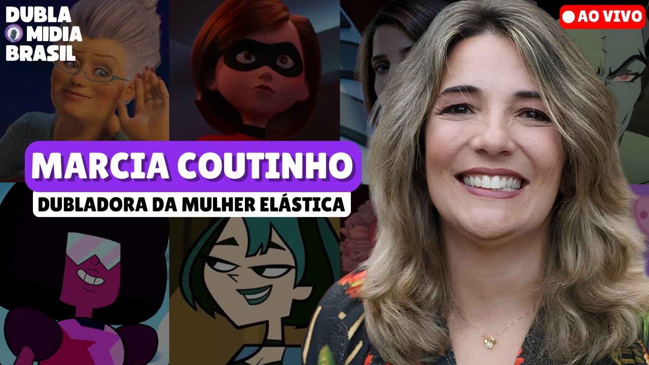 MARCIA COUTINHO A DUBLADORA DA MULHER ELÁSTICA DE OS INCRÍVEIS