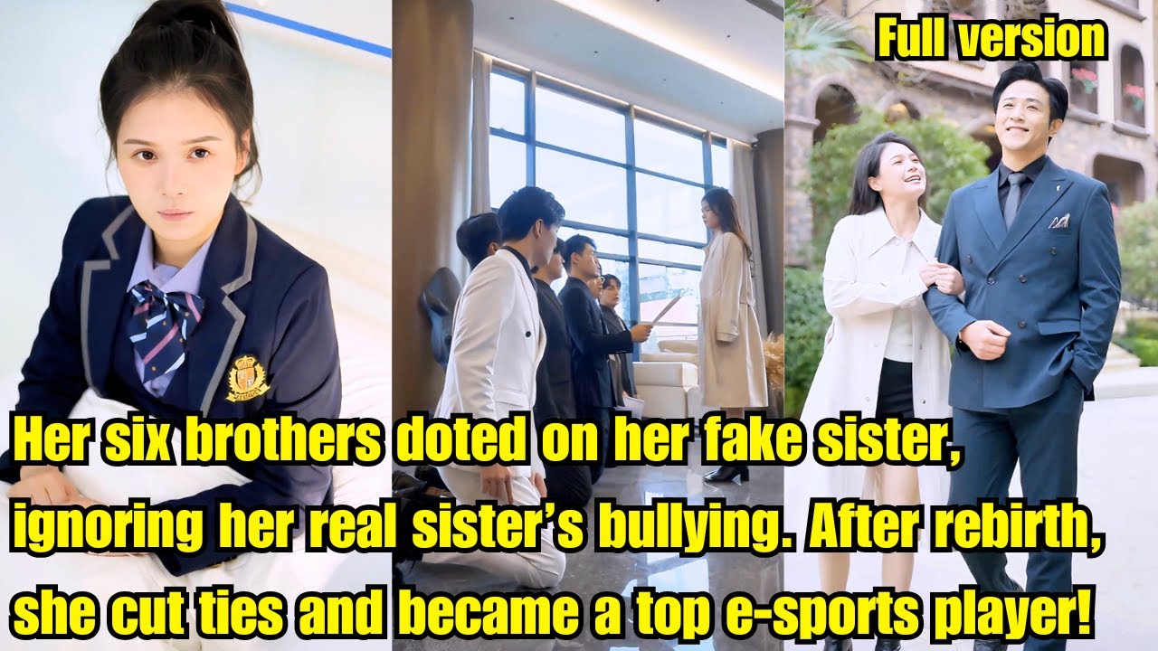 Her six brothers doted on her fake sister, ignoring her real sister’s bullying. After rebirth, she