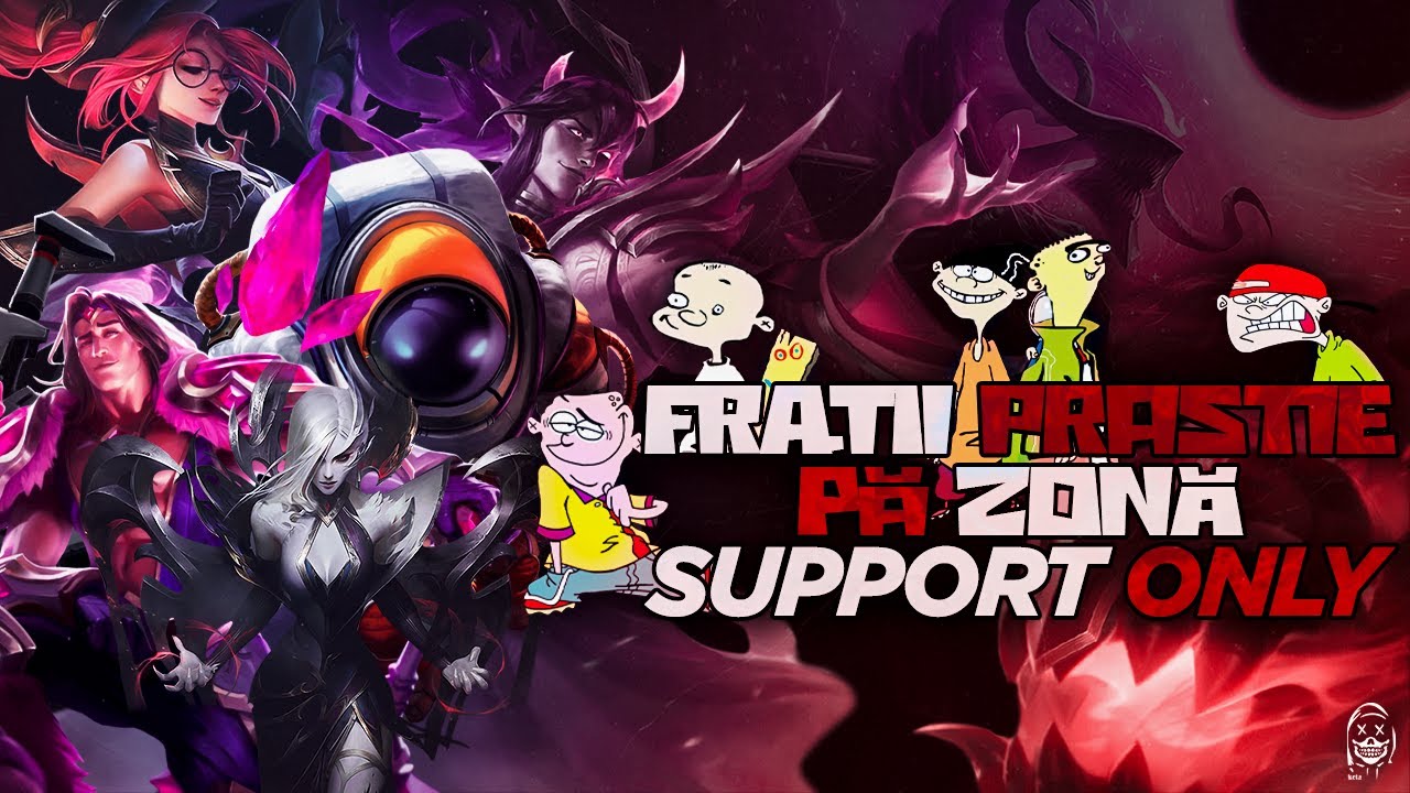 FRATII PRASTIE REVIN LA TREABA FULL SUPPORT RANKED FLEX
