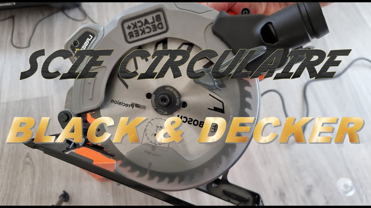 SCIE CIRCULAIRE PORTATIVE BLACK ET DECKER