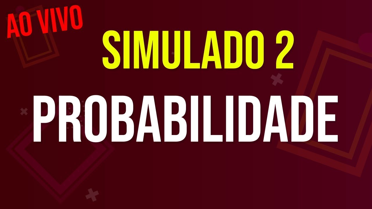 Simulado 2 - Probabilidade | REVISÃO ENCCEJA 2021