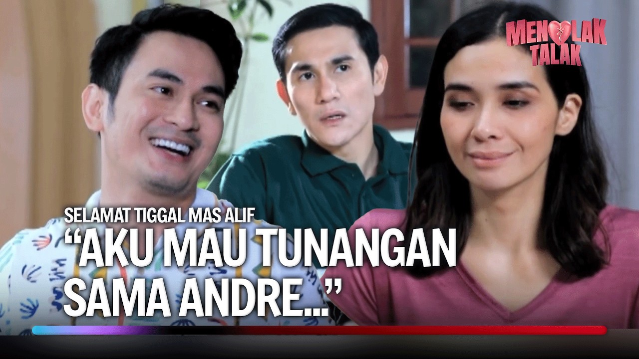 Wah Gawat, Natasha Mulai kasih Rasa ke Andre? Alif gmn dong? | Menolak Talak Eps 36 FULL
