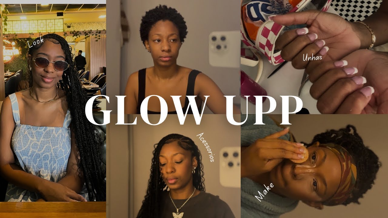 GLOW UPP: Manutenção do cabelo, fazendo tranças, unhas etc 🎀✨