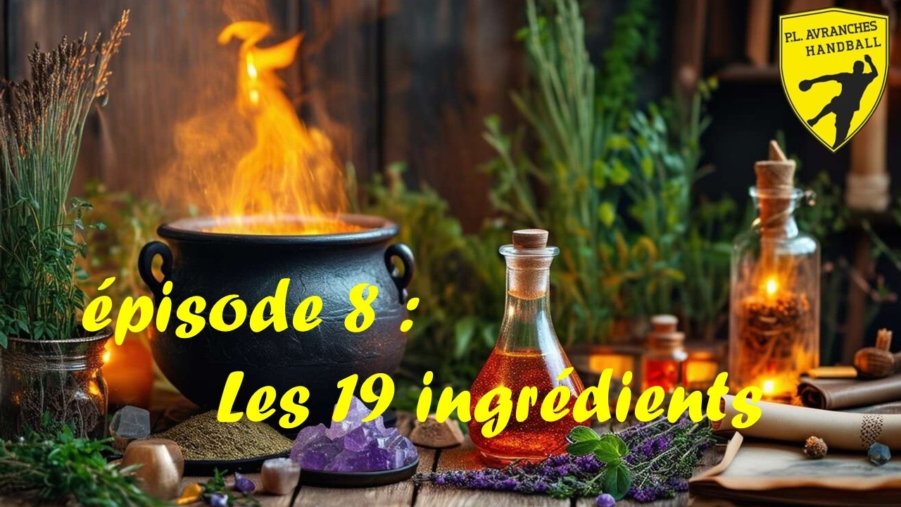 épisode 8 les 19 ingrédients