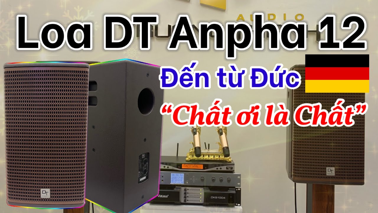 Loa karaoke DT Alpha12 thương hiệu Đức chất âm hay nhất hiện nay