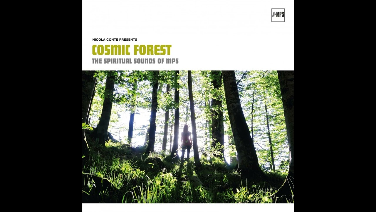 Nicola Conte Presents Cosmic Forest - The Spiritual Sounds of MPS