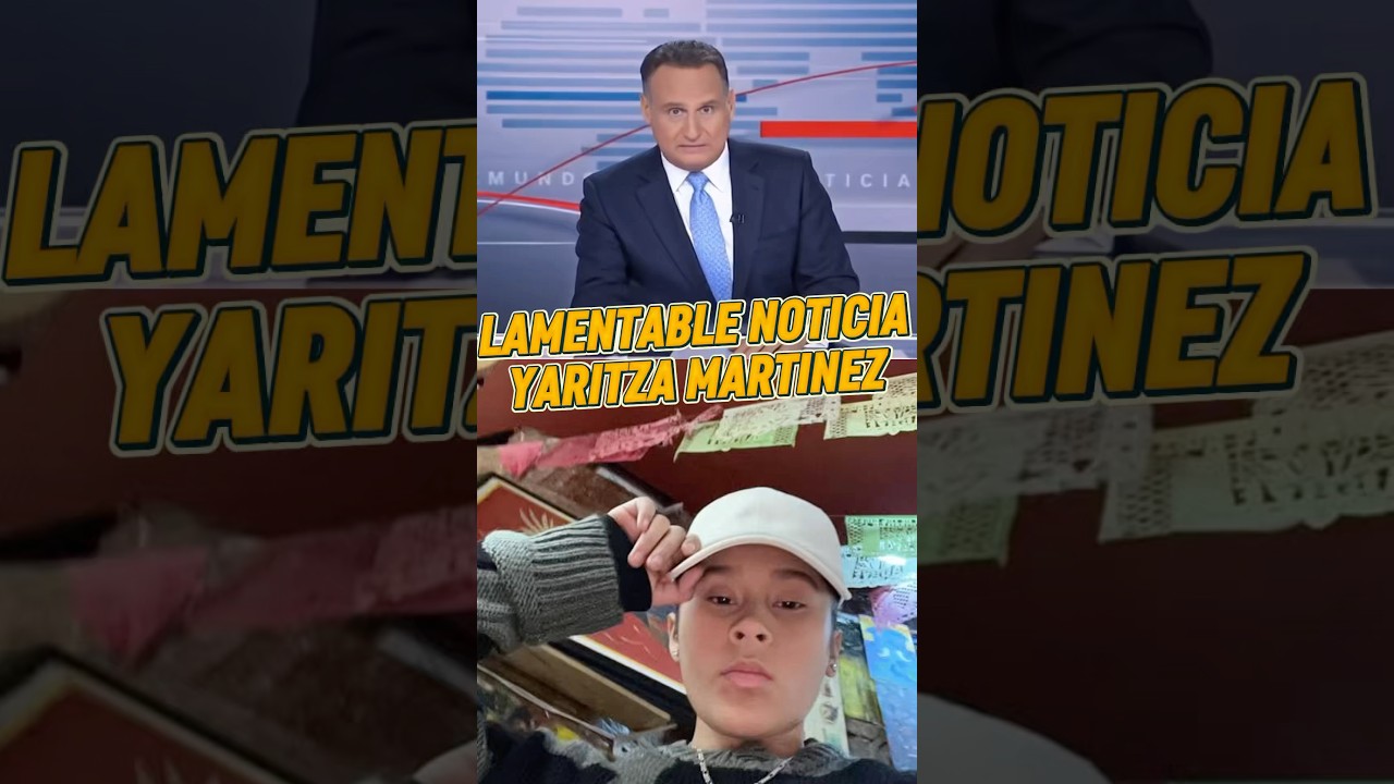 Triste noticia de &uacute;ltima hora Yahritza Martinez sufre #noticias #viral #mexico