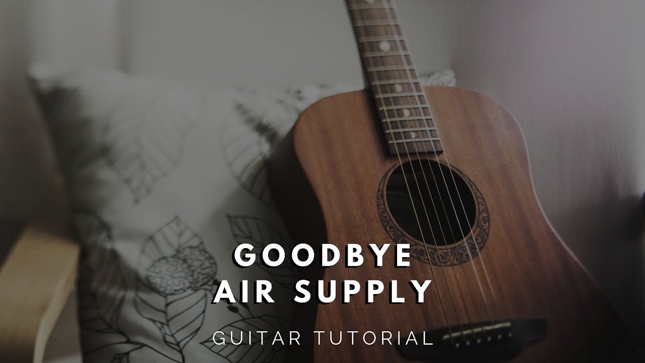 Goodbye - Air Supply [Guitar Tutorial for Beginners]