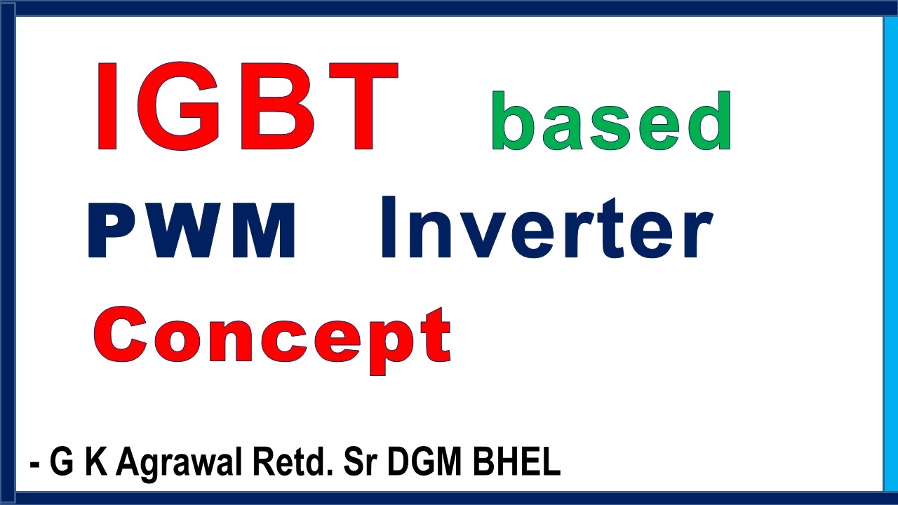 IGBT based Pulse width modulation PWM Inverter concept