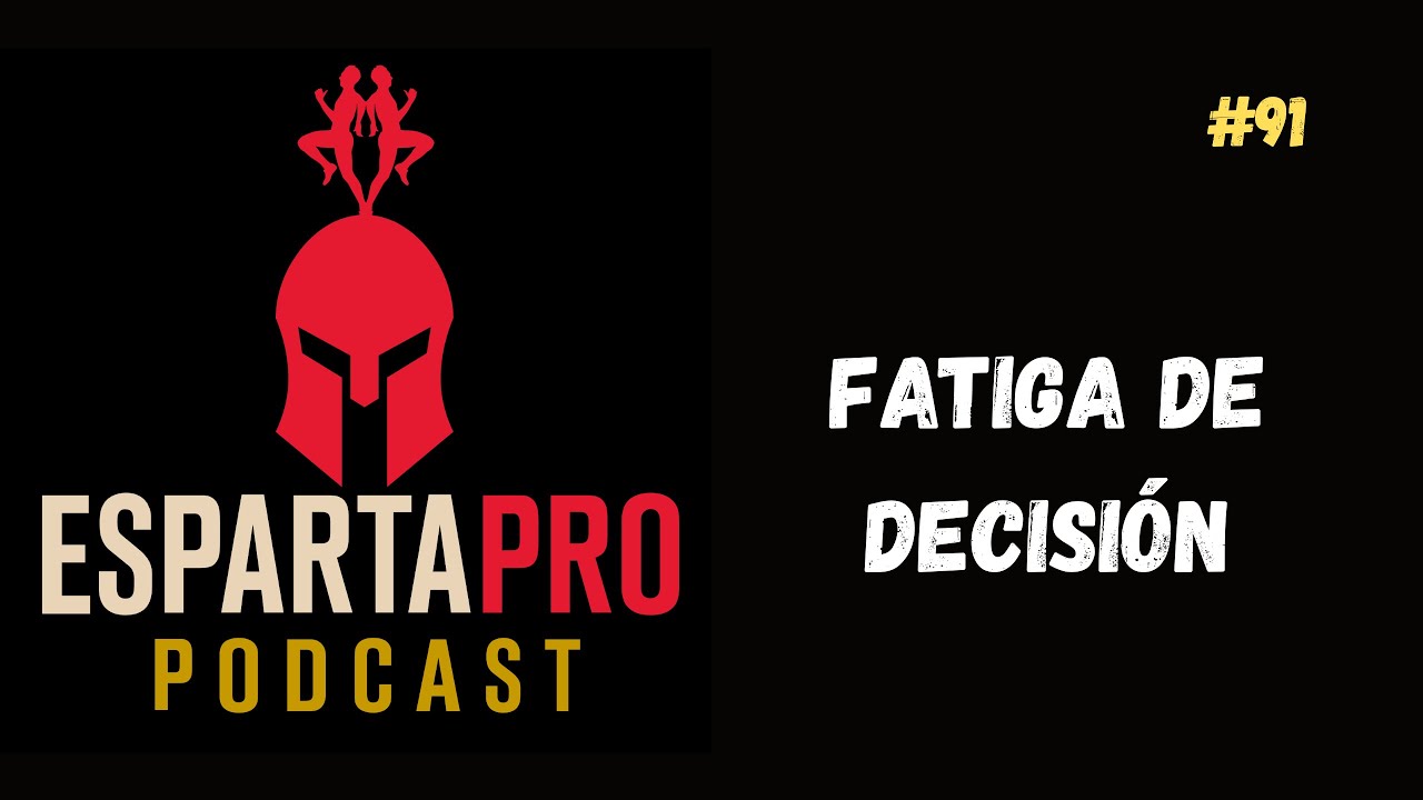 #91 – FATIGA DE DECISIÓN 🧠