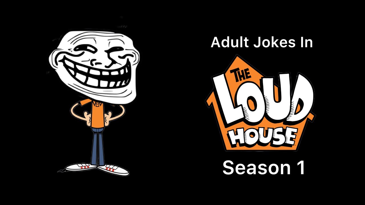 Adult Jokes in The Loud House (Season 1, REUPLOAD)