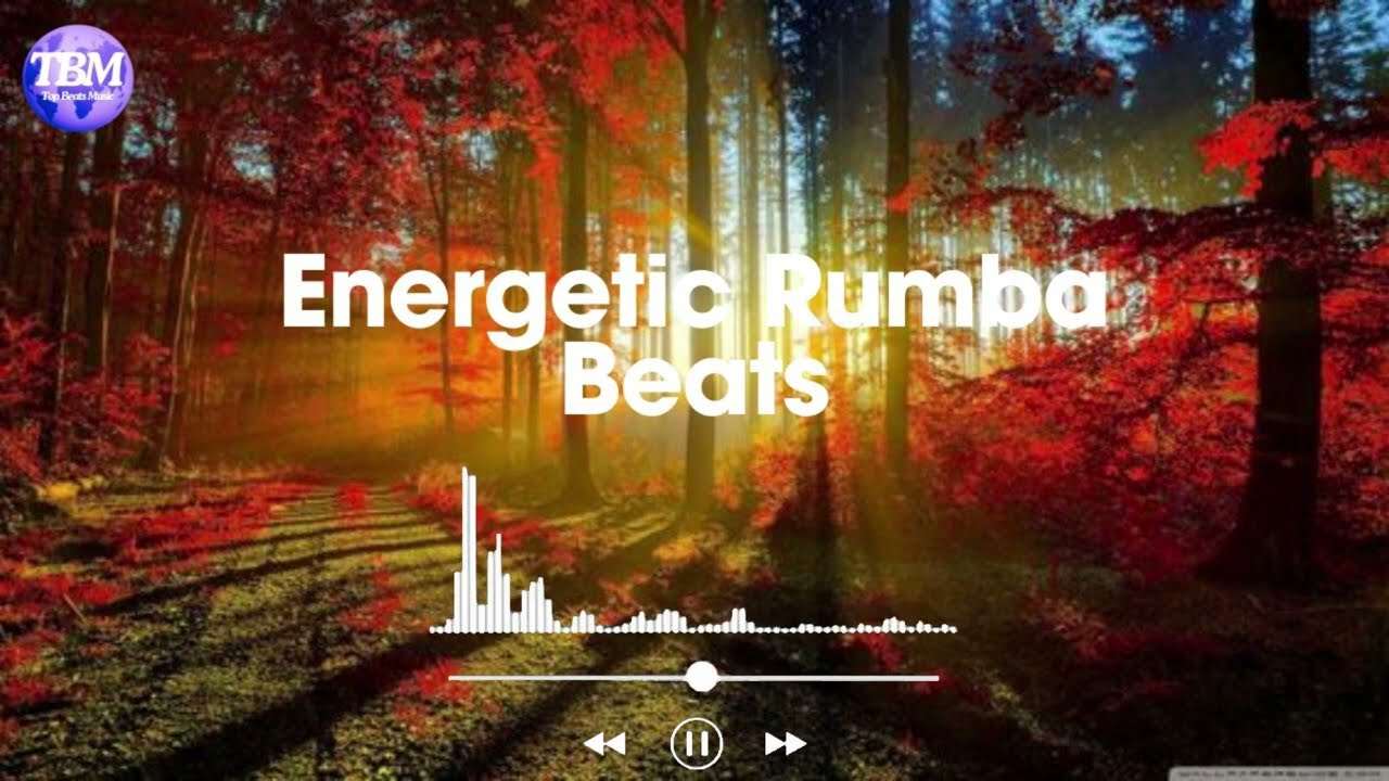 Energetic Rumba Beats | Dance Music | Top Beats Music