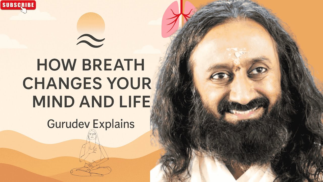 How Breath Changes Your Mind and Life | Gurudev Explains