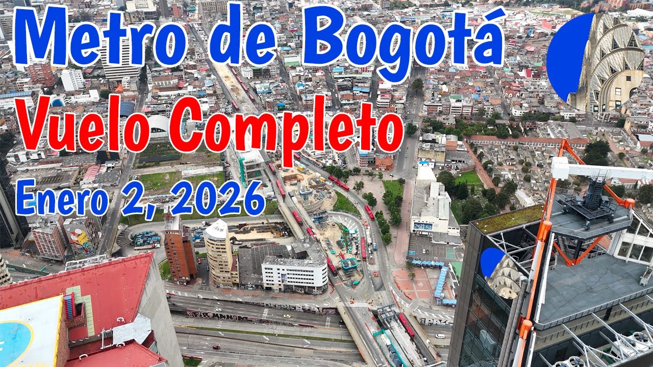 Metro de Bogotá Vuelo completo Enero 2 2026