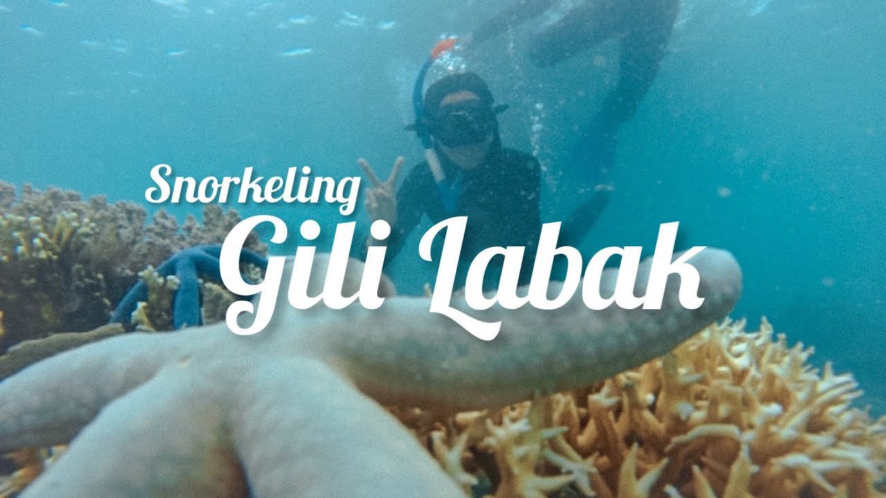 SNORKELING DI GILI LABAK, YAKIN NGGAK MAU KESINI?