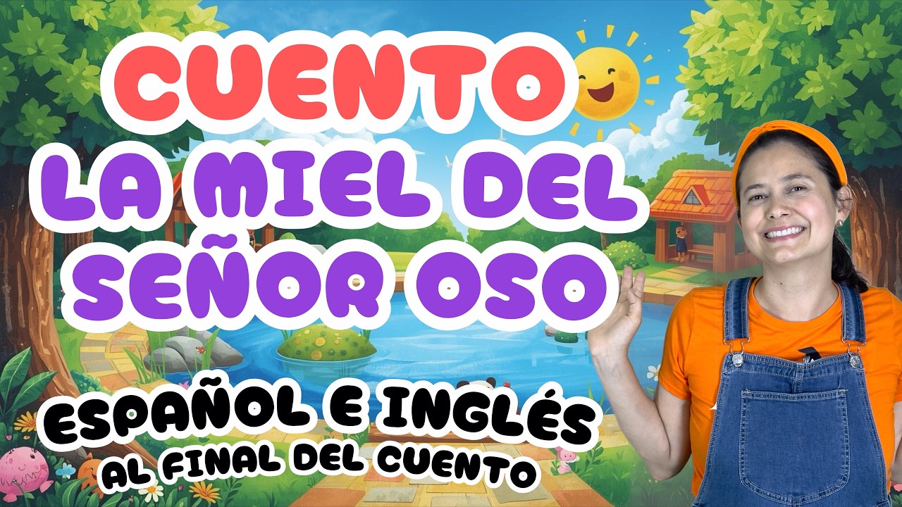 CUENTO LA MIEL DEL SEÑOR OSO I AL FINAL DEL CUENTO ESTUDIAMOS INGLÉS | GATO CUENTERO |