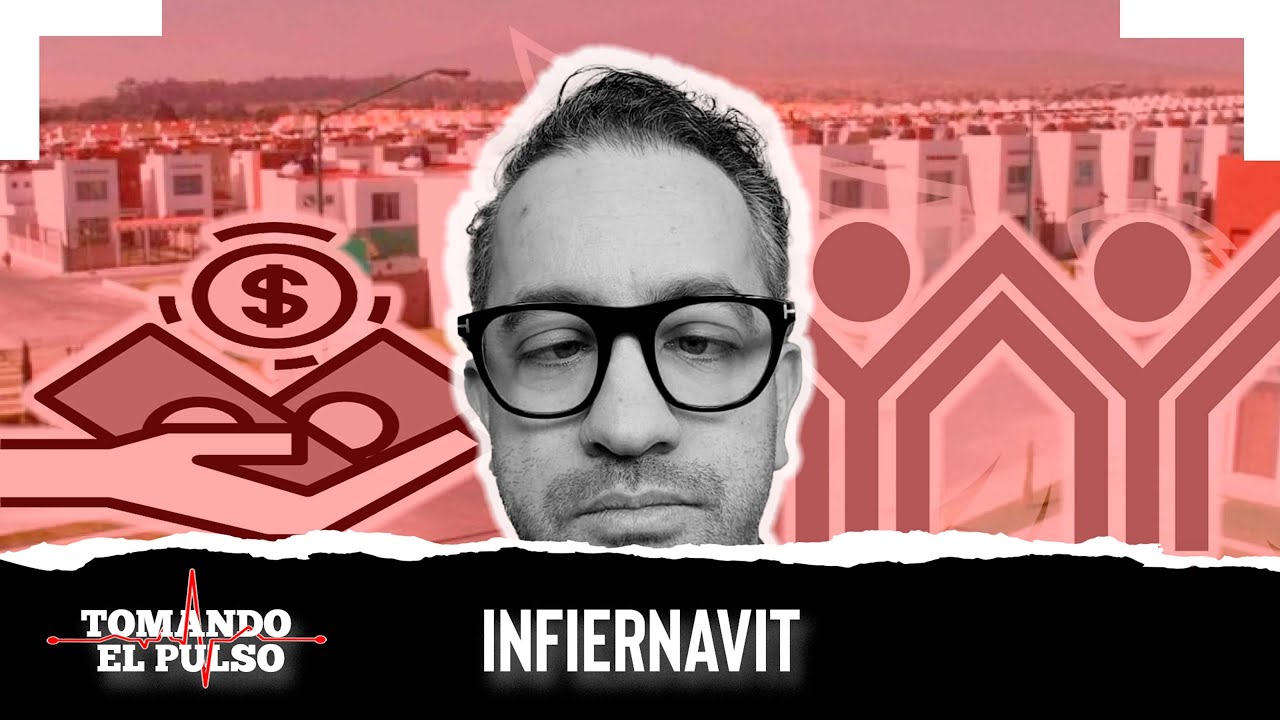 INFIERNAVIT - TOMANDO EL PULSO