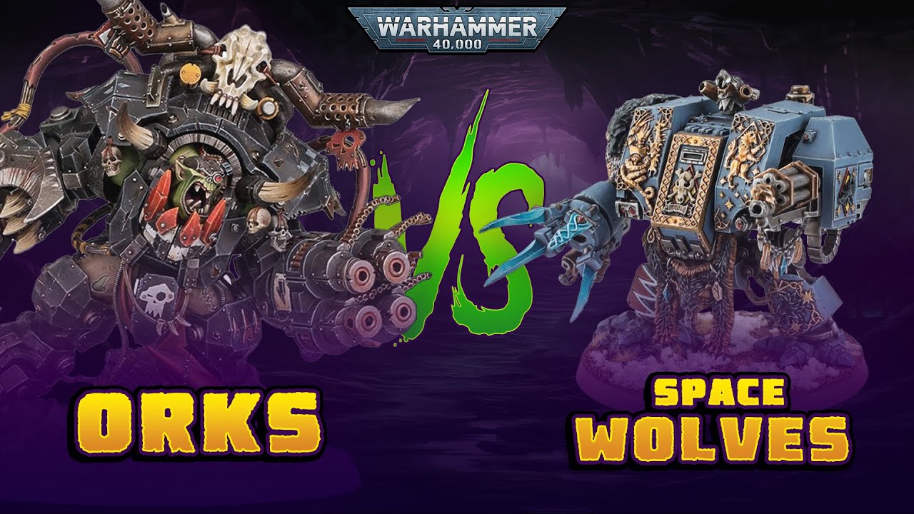 Orks vs Space Wolves: A Warhammer 40k Battle Report | 10th Edition 2000pts