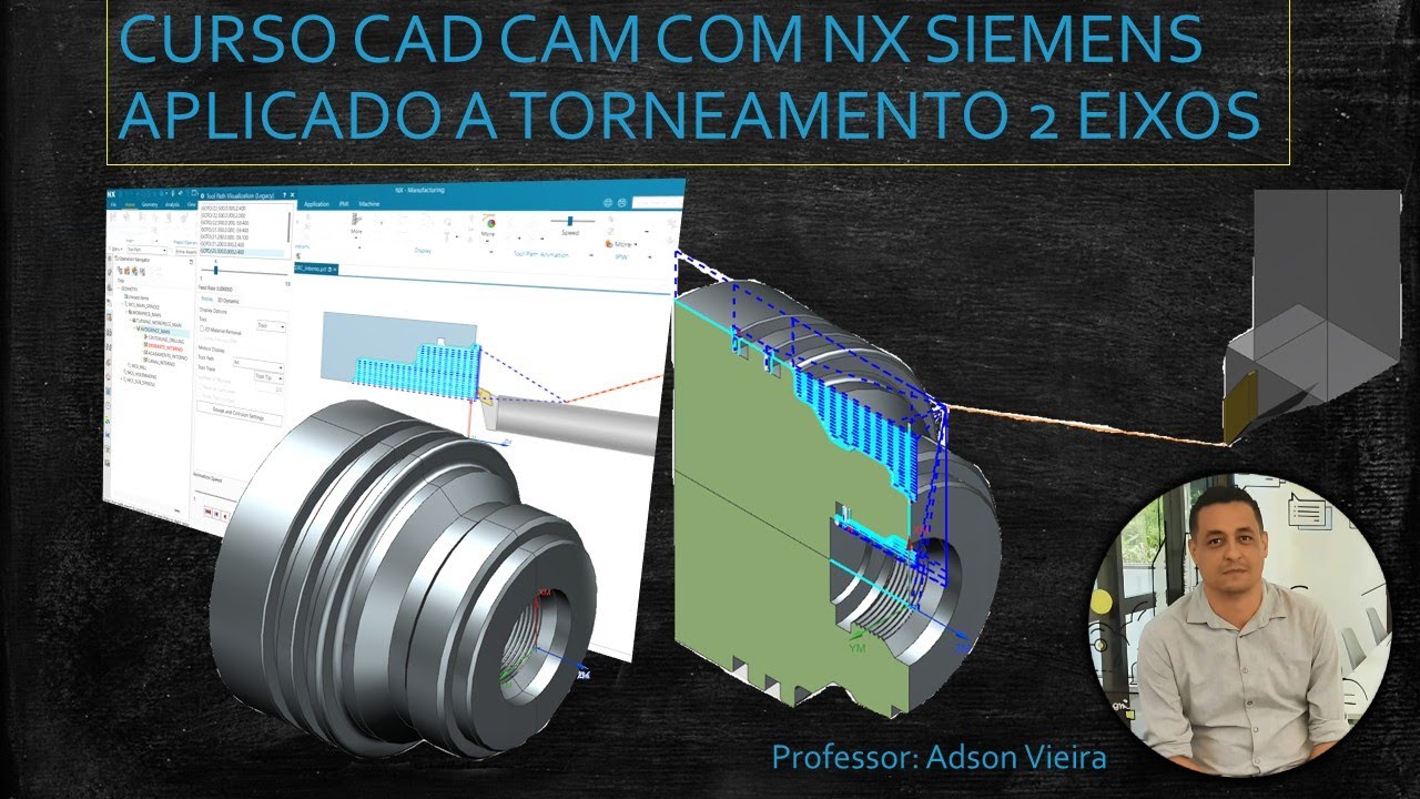 Curso de CAD CAM com NX Siemens Aplicado a torneamento CNC com 2 eixos
