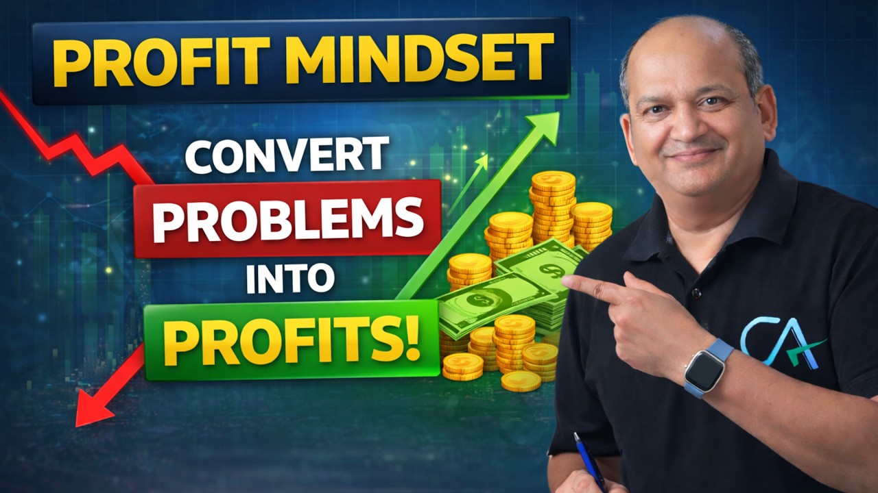Convert Every Problem into Profit 💡 | CA&rsquo;s Secret Strategy