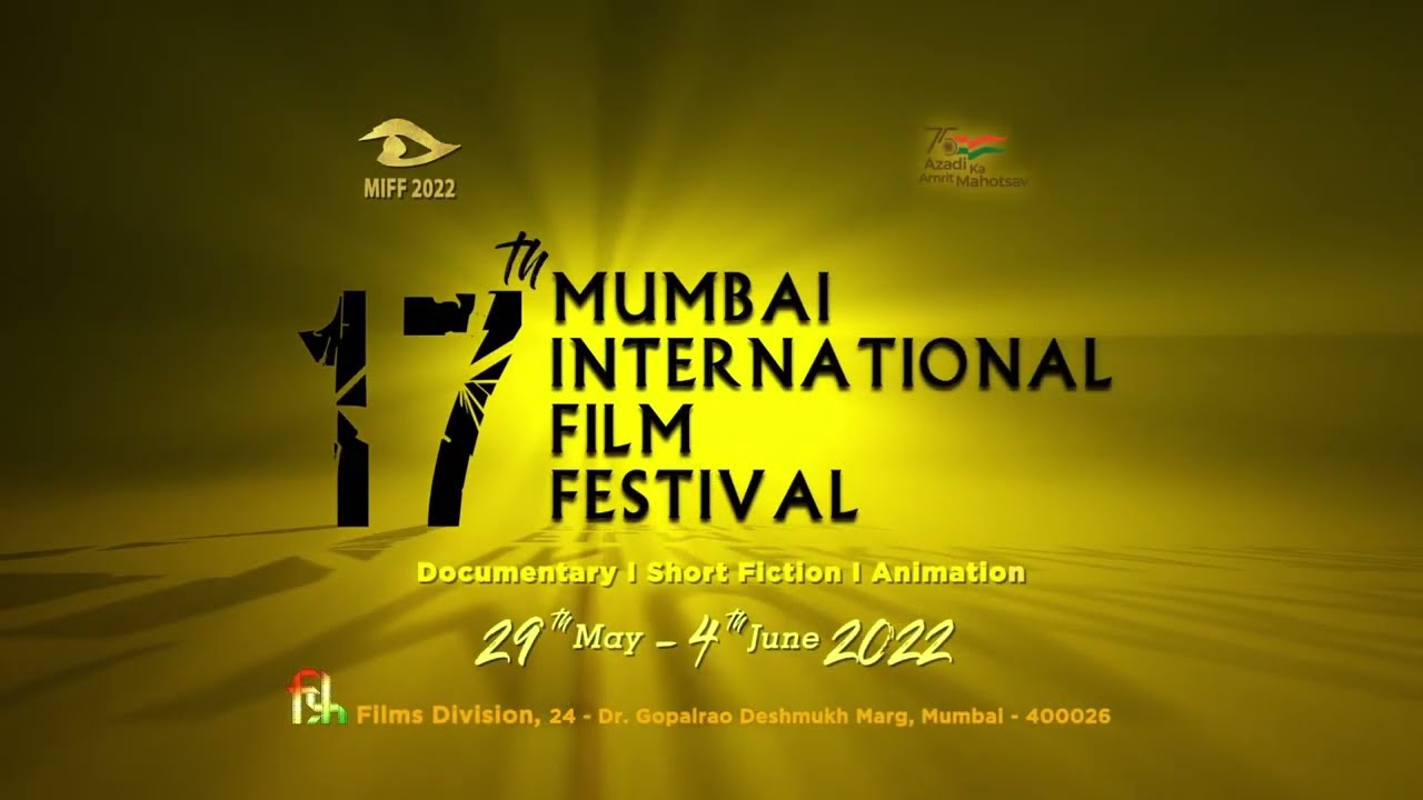 South Asia's Largest Film Festival #MIFF2022 | 17th Mumbai International Film Festival