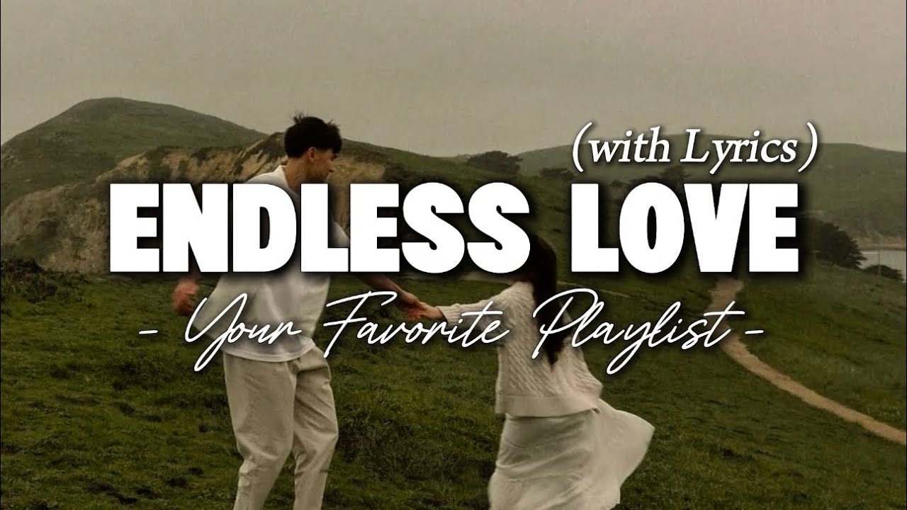 Endless Love - Romantic Song (with Lyrics) | Soulful Playlist