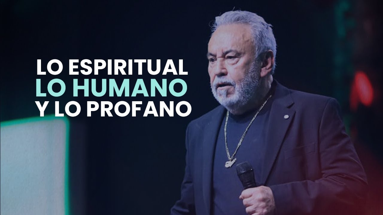 Lo Espiritual, Lo humano y lo Profano | Apóstol Raúl Ávila
